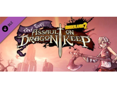 Borderlands 2: Tiny Tina's Assault on Dragon Keep (DLC)