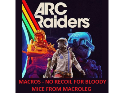 ARC Raiders - Беттина - макросы для bloody, x7