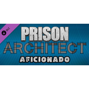 DLC Prison Architect: Aficionado КЛЮЧ СРАЗУ