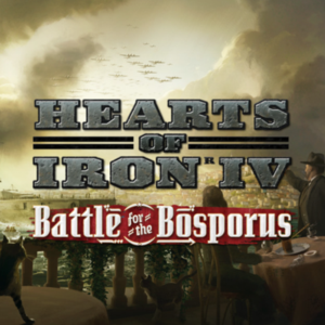 HEARTS OF IRON IV BATTLE FOR THE BOSPORUS ✅STEAM KEY