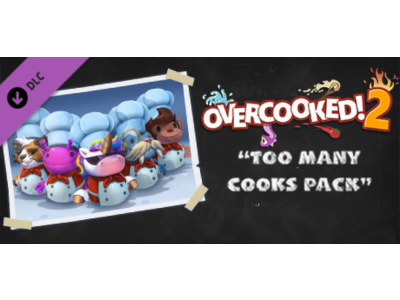 Overcooked! 2 - Too Many Cooks Pack (DLC)🔑STEAM KEY