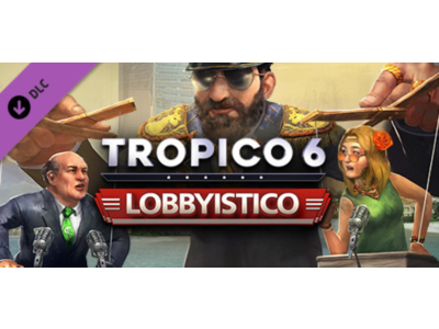 Tropico 6 - Lobbyistico (DLC) STEAM KEY / GLOBAL