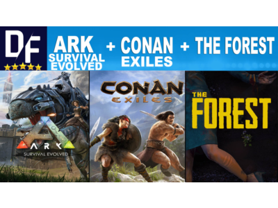 Ark Survival Evolved + Conan Exiles + The Forest |STEAM