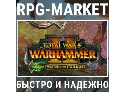 TOTAL WAR WARHAMMER 2 II THE TWISTED & TWILIGHT (STEAM)