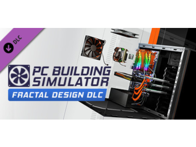PC Building Simulator - Fractal Design Workshop 💎 DLC