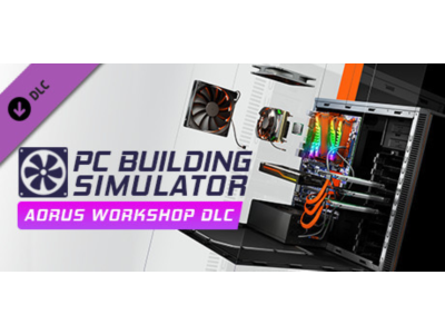 PC Building Simulator - AORUS Workshop 💎 DLC STEAM