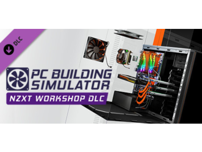 PC Building Simulator - NZXT Workshop 💎 DLC STEAM