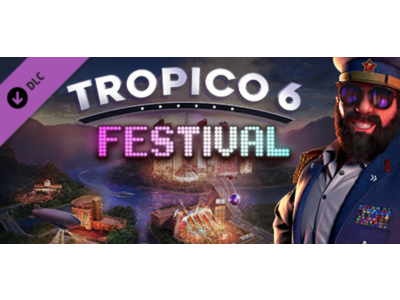 Tropico 6 - Festival (DLC) STEAM KEY / GLOBAL