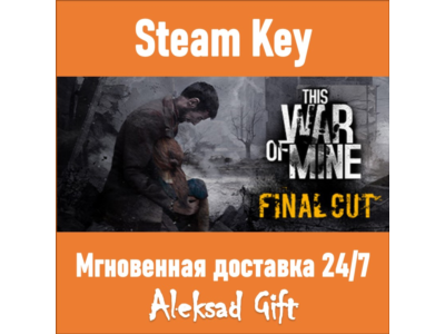 This War of Mine Final Cut (Steam key) ✅ GLOBAL + 🎁