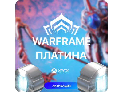✅(XBOX) Warframe : Платина и Редкие моды