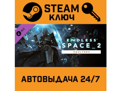 🔑Endless Space 2: Vaulters. STEAM-key (Region free)