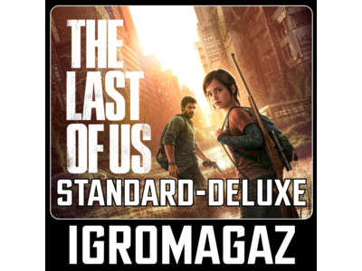The Last of Us Part I Standard / Deluxe (Steam) 🔵 РФ-СНГ-TR-AR