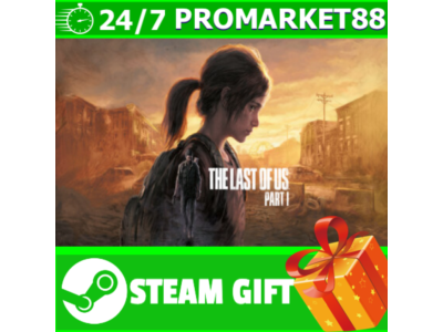 ⭐️ALL REGIONS⭐️The Last of Us Part 1 STEAM GIFT