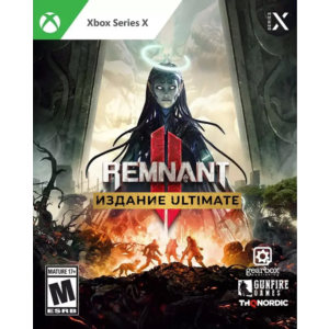 ✅ Remnant II - ИЗДАНИЕ ULTIMATE XBOX SERIES X