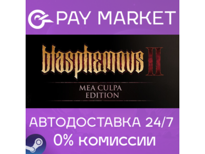 ⚡Steam Russia- Blasphemous 2 - Mea Culpa Edition | AUTO
