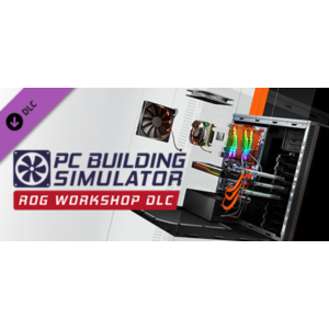 PC Building Simulator - Republic of Gamers Workshop (DL