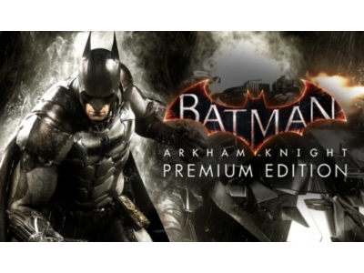 Batman: Arkham Knight Premium Steam Key Region Free