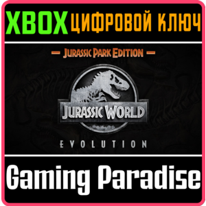 ❗JURASSIC WORLD EVOLUTION: JURASSIC PARK EDITION🔑XBOX