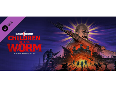 Back 4 Blood - Expansion 2: Children of the Worm Steam