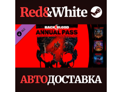 Back 4 Blood Annual Pass DLC * STEAM🔥АВТОДОСТАВКА