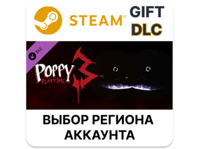Poppy Playtime - Chapter 3🎁Steam🌐Выбор Региона