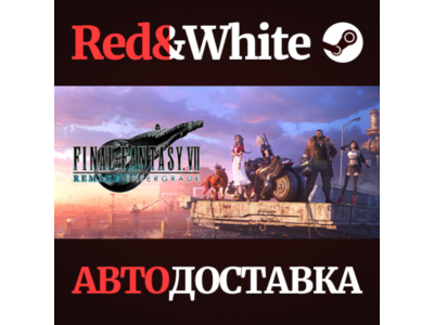 FINAL FANTASY VII REMAKE INTERGRADE * STEAM RU🔥