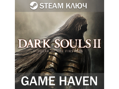DARK SOULS II: Scholar of The First Sin💳0%🔑SteamRUCIS