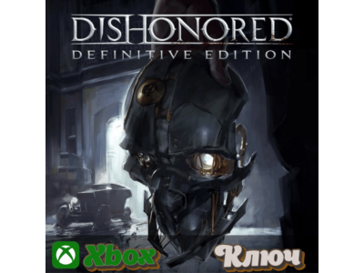 🔑DISHONORED - DEFINITIVE EDITION🔥 XBOX  KEY