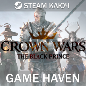 Crown Wars: The Black Prince 💳 0% 🔑 Steam RU+CIS