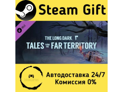 🚀 The Long Dark: Tales from the Far Territory 🤖 Steam Gift РФ/КЗ/др. ⚡ Автодоставка