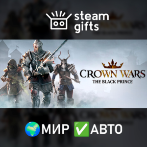 Crown Wars: The Black Prince МИР АВТО