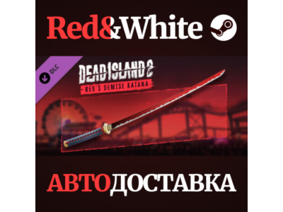 Dead Island 2 - Red’s Demise Katana DLC * STEAM RU🔥