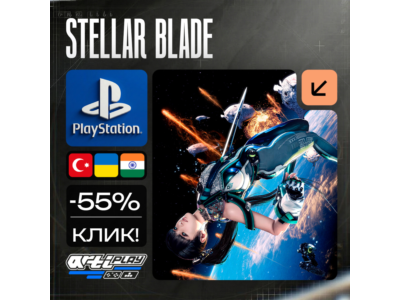 🔴 Stellar Blade / Стеллар Блейд❗️PS5 🔴  TR / IN