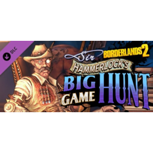 Borderlands 2: Sir Hammerlock's Big Game Hunt Steam RU