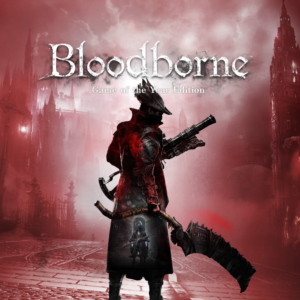 Bloodborne™: Game of the Year Edition PSN PS4 PLAYSTATION