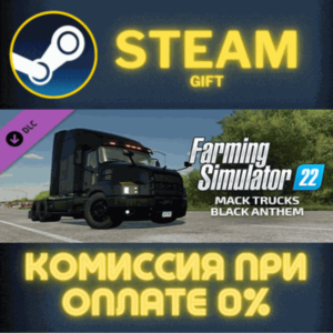 FS22 - Mack Trucks: Black Anthem STEAM PC GIFT