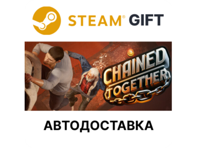 ✅Chained Together🎁Steam GIFT🌐Выбор Региона🌐АВТО