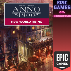 Anno 1800 - New World Rising PC EPIC GAMES EGS