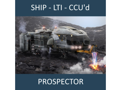 Prospector - LTI - CCU'd Ship