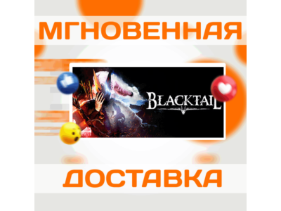 BLACKTAIL  STEAM  GLOBAL + RU  KEY