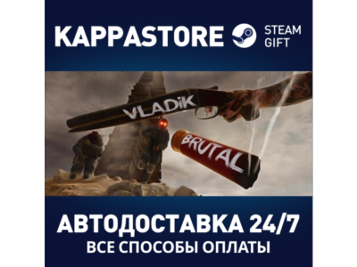 VLADiK BRUTAL⚡АВТОДОСТАВКА Steam RU/BY/KZ/UA
