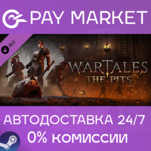 ⚡️Steam gift Russia - Wartales - The Pits| AUTODELIVERY