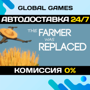 The Farmer Was Replaced STEAM GIFT 🚀AUTODELIVERY💳0%