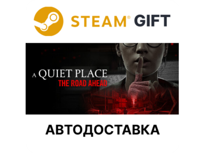 ✅A Quiet Place: The Road Ahead🎁Steam + Выбор🌐АВТО