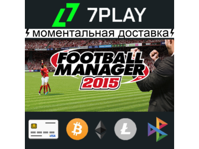 Football Manager 2015 - Оффлайн Steam [24/7]