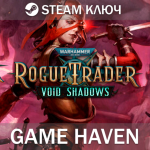 Warhammer 40,000: Rogue Trader - Void Shadows 🔑0%РФСНГ