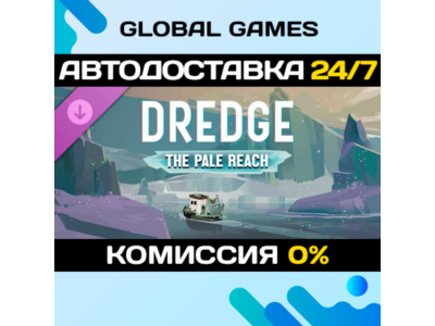 DREDGE - The Pale Reach DLC STEAM 🚀AUTO💳0%