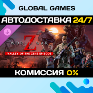 World War Z - Valley of the Zeke Episode DLC STEAM 🚀