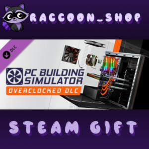 PC Building Simulator - Overclocked Edition Content (DL