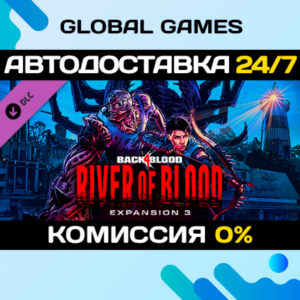 Back 4 Blood - Expansion 3: River of Blood DLC STEAM 🚀